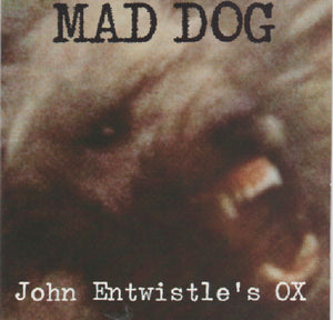 John Entwistle's Ox : Mad Dog (CD, Album, RE, RM)