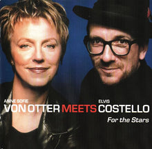 Load image into Gallery viewer, Anne Sofie Von Otter Meets Elvis Costello : For The Stars (CD, Album)