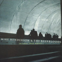 Load image into Gallery viewer, Mike Henderson & The Bluebloods : Thicker Than Water (CD, Album)