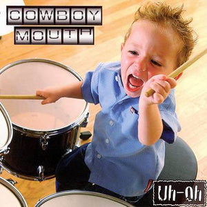 Cowboy Mouth : Uh-Oh (CD, Album)