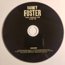 Load image into Gallery viewer, Radney Foster : This World We Live In (CD, Album)