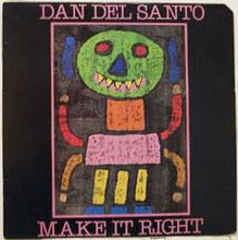 Load image into Gallery viewer, Dan Del Santo : Make It Right (12", EP)