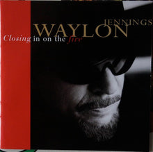 Load image into Gallery viewer, Waylon Jennings : Closing In On The Fire (CD, Album)