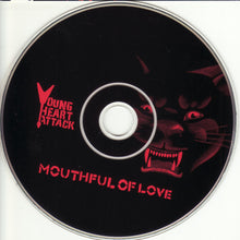 Load image into Gallery viewer, Young Heart Attack : Mouthful Of Love (CD, Album)