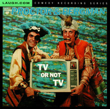 Load image into Gallery viewer, Proctor* & Bergman* : TV Or Not TV: A Video Vaudeville In Two Acts (CD, Album, RE)