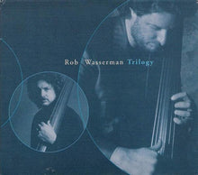 Load image into Gallery viewer, Rob Wasserman : Trilogy (3xCD, Album, RE, RM + Comp, Dig)