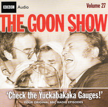 Load image into Gallery viewer, The Goons : Volume 27 "Check The Yuckabakaka Gauges" (2xCD, RM)