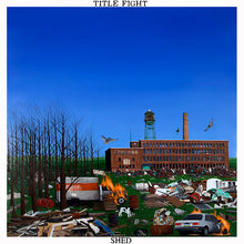 Load image into Gallery viewer, Title Fight : Shed (CD)