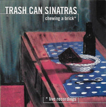 Load image into Gallery viewer, The Trash Can Sinatras : Chewing A Brick | Live Recordings (2xCD)