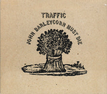 Load image into Gallery viewer, Traffic : John Barleycorn Must Die (2xCD, Album, Dlx, RE, RM)