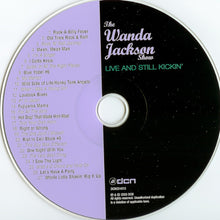 Load image into Gallery viewer, Wanda Jackson : The Wanda Jackson Show Live And Still Kickin" (CD, Album)