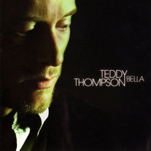 Load image into Gallery viewer, Teddy Thompson : Bella (CD, Album)