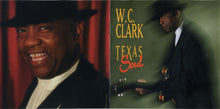 Load image into Gallery viewer, W. C. Clark : Texas Soul (CD, Album)