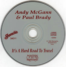 Load image into Gallery viewer, Andy McGann & Paul Brady : It's A Hard Road To Travel (CD, Album, RE)