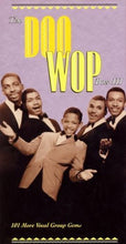 Load image into Gallery viewer, Various : The Doo Wop Box III - 101 More Vocal Group Gems (4xCD, Comp + Box)
