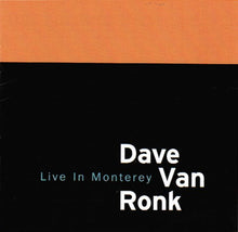 Load image into Gallery viewer, Dave Van Ronk : Live In Monterey (CD, Album, Dig)