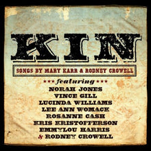 Load image into Gallery viewer, Various : Kin - Songs By Mary Karr & Rodney Crowell (CD, Album)