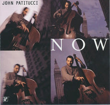 Load image into Gallery viewer, John Patitucci : Now (CD, Album)
