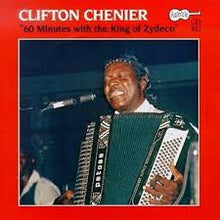 Load image into Gallery viewer, Clifton Chenier : 60 Minutes With The King Of Zydeco (CD, Comp)