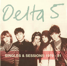 Load image into Gallery viewer, Delta 5 : Singles & Sessions 1979 - 81 (CD, Comp)