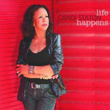 Load image into Gallery viewer, Candi Staton : Life Happens (CD, Album)