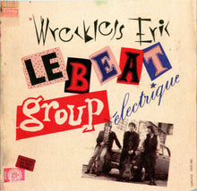Load image into Gallery viewer, Wreckless Eric : Le Beat Group Électrique (CD, Album, Mono, RE, RM)