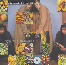 Load image into Gallery viewer, Mike Marshall (2) & Chris Thile : Into The Cauldron (HDCD, Album)