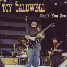 Load image into Gallery viewer, Toy Caldwell : Can't You See (CD, Album)