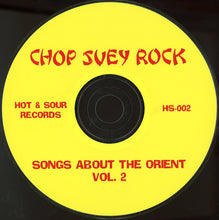 Load image into Gallery viewer, Various : Chop Suey Rock Volume Two - More Songs About The Orient (CD, Album, Comp)