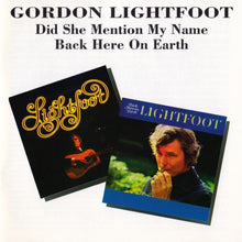 Load image into Gallery viewer, Gordon Lightfoot : Did She Mention My Name / Back Here On Earth (CD, Comp)