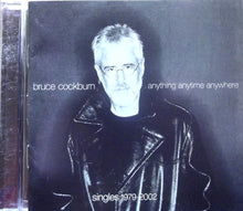 Load image into Gallery viewer, Bruce Cockburn : Anything Anytime Anywhere - Singles 1979-2002 (CD, Comp, RM)