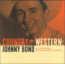 Load image into Gallery viewer, Johnny Bond : Standard Transcriptions (CD, Comp)