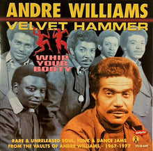 Load image into Gallery viewer, Andre Williams (2) & Velvet Hammer : Whip Your Booty (CD, Comp)