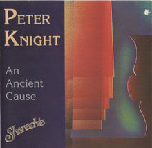 Load image into Gallery viewer, Peter Knight : An Ancient Cause (CD, Album)