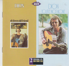 Load image into Gallery viewer, Dion (3) : Sit Down Old Friend / You're Not Alone (CD, Comp)