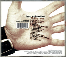 Load image into Gallery viewer, Bob Schneider : Lonelyland (CD, Album)