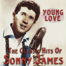 Load image into Gallery viewer, Sonny James : Young Love: The Classic Hits Of Sonny James (CD, Comp)