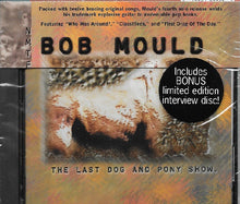 Load image into Gallery viewer, Bob Mould : The Last Dog And Pony Show (CD, Album + CD, Ltd)