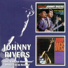 Load image into Gallery viewer, Johnny Rivers : &quot;...And I Know You Wanna Dance&quot; / Whisky A Go-Go Revisited (CD, Comp)
