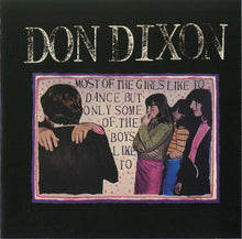 Load image into Gallery viewer, Don Dixon : Most Of The Girls Like To Dance But Only Some Of The Boys Like To (CD, Album, RE)