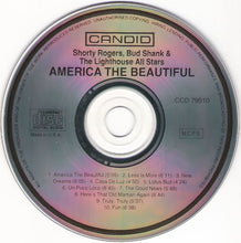 Load image into Gallery viewer, Shorty Rogers - Bud Shank & The Lighthouse All Stars* : America The Beautiful (CD, Album)