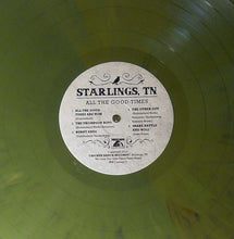 Load image into Gallery viewer, Starlings, TN : All The Good Times (LP, Ltd)