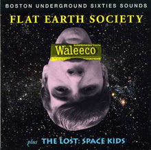 Load image into Gallery viewer, Flat Earth Society (3) Plus The Lost (3) : Waleeco / Space Kids (CD, Comp)