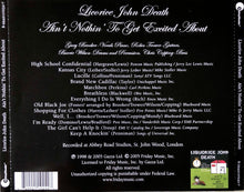 Load image into Gallery viewer, Liquorice John Death : Ain't Nothin' To Get Excited About (CD, Album, RE, RM)