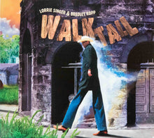 Load image into Gallery viewer, Lorrie Singer & Bradley Kopp : Walk Tall (CD, Album)