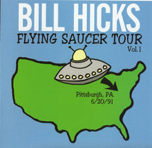 Load image into Gallery viewer, Bill Hicks : Flying Saucer Tour Vol. 1 Pittsburgh, PA. 6/20/91 (HDCD)