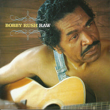 Load image into Gallery viewer, Bobby Rush : Raw (CD, Album)