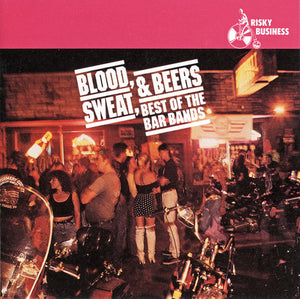 Various : Blood, Sweat, & Beers...Best Of The Bar Bands (CD, Comp)