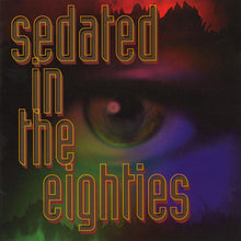 Load image into Gallery viewer, Various : Sedated In The Eighties (CD, Comp)