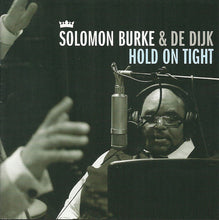 Load image into Gallery viewer, Solomon Burke, De Dijk : Hold On Tight (CD, Album)